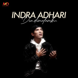 Listen to Do'a Dimalamku song with lyrics from Indra Adhari