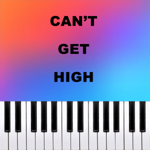 收聽Dario D'Aversa的CAN'T GET HIGH (Piano Version)歌詞歌曲