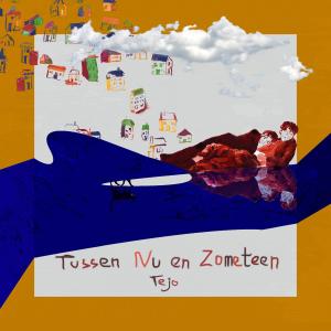 Tejo的專輯Tussen Nu en Zometeen