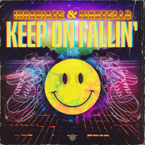 Irradiate的專輯Keep On Fallin'