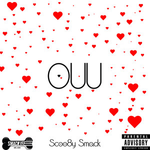 Listen to Ouu (Explicit) song with lyrics from Scoo8y Smack