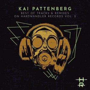 อัลบัม Best of Tracks & Remixes on Hardwandler Records Vol.2 ศิลปิน Kai Pattenberg
