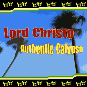 Lord Christo的專輯Authentic Calypso