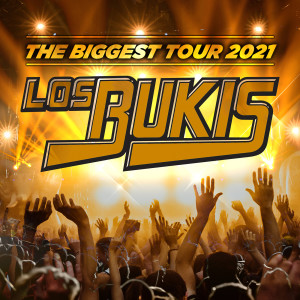 อัลบัม LOS BUKIS THE BIGGEST TOUR 2021 ศิลปิน Los Bukis