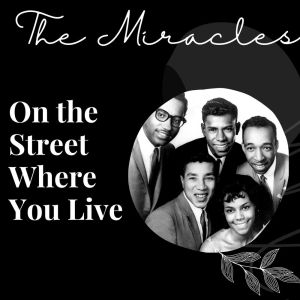 อัลบัม On the Street Where You Live - The Miracles ศิลปิน The Miracles