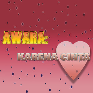 Album Awara: Karena Cinta oleh Ida Laila