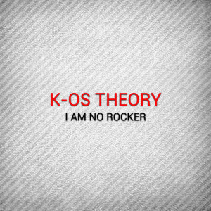 收听K-Os Theory的I Am No Rocker歌词歌曲