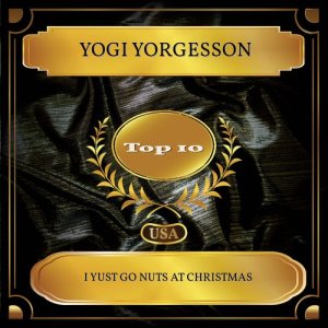 Yogi Yorgesson的專輯I Yust Go Nuts At Christmas