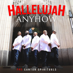 The Canton Spirituals的專輯Hallelujah Anyhow