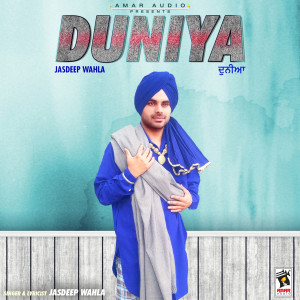 Listen to Duniya song with lyrics from Jasdeep Wahla