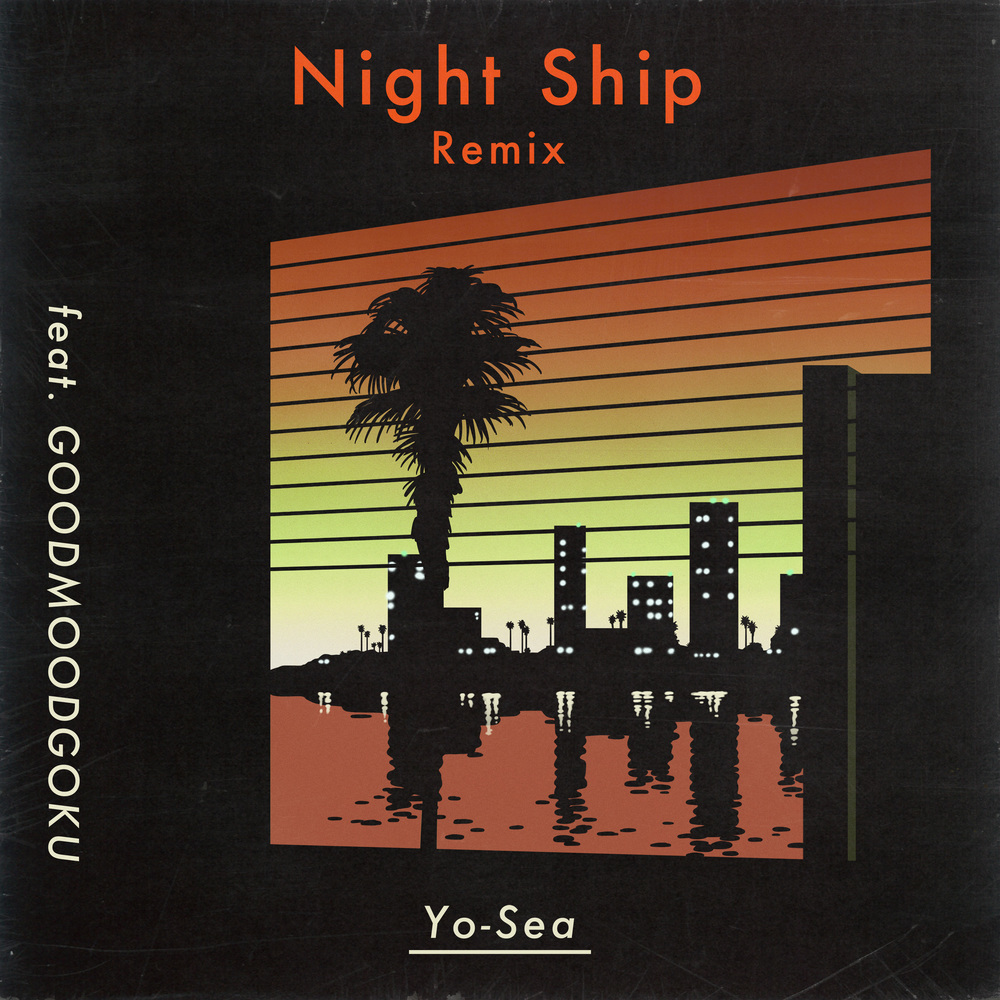 Night Ship (Remix) [feat. GOODMOODGOKU] (Explicit) (Remix|Explicit)