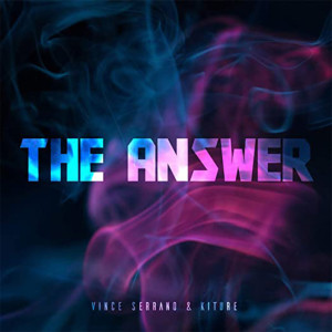 收聽Vince Serrano的The Answer (Explicit)歌詞歌曲