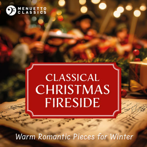 Chopin----[replace by 16381]的專輯Classical Christmas Fireside: Warm Romantic Pieces for the Winter