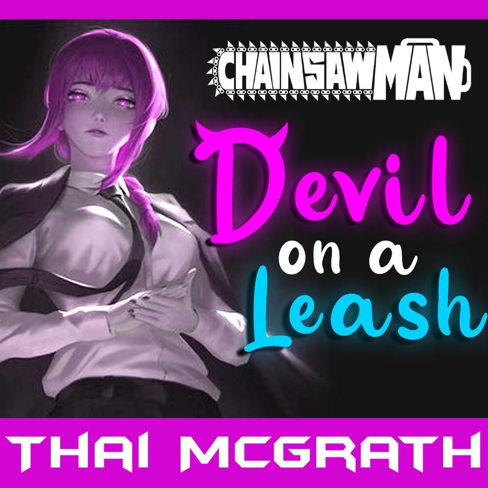 (Chainsaw Man Song) Devil On A Leash (TV Size)