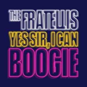 The Fratellis的專輯Yes Sir, I Can Boogie