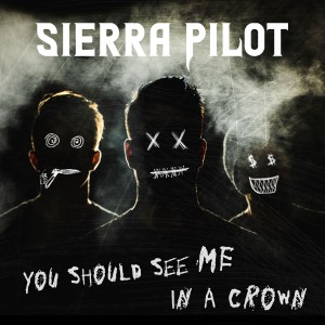 ดาวน์โหลดและฟังเพลง You Should See Me in a Crown พร้อมเนื้อเพลงจาก Sierra Pilot