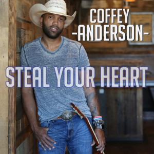 Album Steal Your Heart from Coffey Anderson