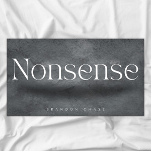 Listen to Nonsense song with lyrics from Brandon Chase