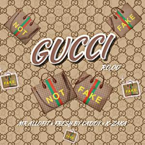 ดาวน์โหลดและฟังเพลง GUCCI (feat. FreshByCaddy & K-Zaka) พร้อมเนื้อเพลงจาก Mr Allofit