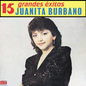 Album 15 Grandes Éxitos from Juanita Burbano