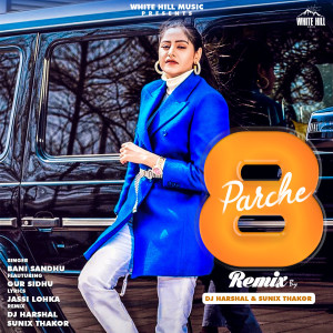 Listen to 8 Parche (Remix Version) song with lyrics from Baani Sandhu