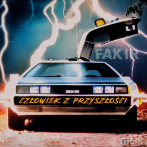 อัลบัม Człowiek z przyszłości (Explicit) ศิลปิน Fakir