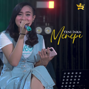 Dengarkan Menepi (Live) lagu dari Yeni Inka dengan lirik