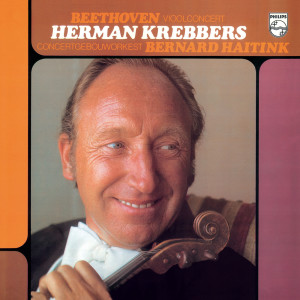 อัลบัม Beethoven: Violin Concerto; Sanctus (Missa solemnis) (Herman Krebbers Edition, Vol. 10) ศิลปิน Herman Krebbers