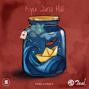 Dengarkan lagu Kyu Jana Hai nyanyian Fiddlecraft dengan lirik