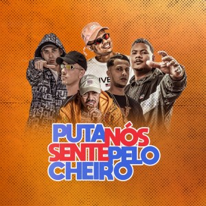 ดาวน์โหลดและฟังเพลง PUTA NOIS SENTE PELO CHEIRO (Explicit) พร้อมเนื้อเพลงจาก MC Jivas