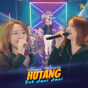 ดาวน์โหลดและฟังเพลง Hutang พร้อมเนื้อเพลงจาก Happy Asmara