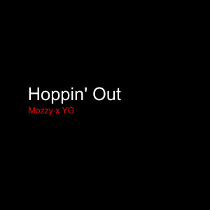 Hoppin' Out (feat. YG) (Explicit)