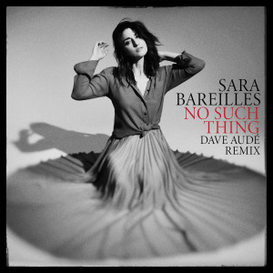 Sara Bareilles的專輯No Such Thing (Dave Audé Remix)