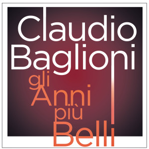 Claudio Baglioni的專輯Gli anni più belli