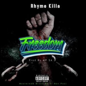 收聽Rhyme Killa BSFN的Freedom歌詞歌曲