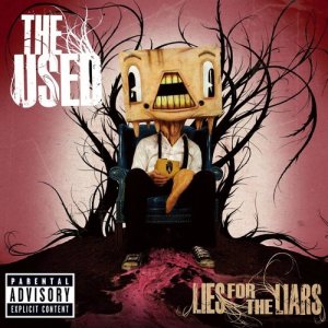 收聽The Used的Liar Liar (Burn in Hell) (Explicit)歌詞歌曲