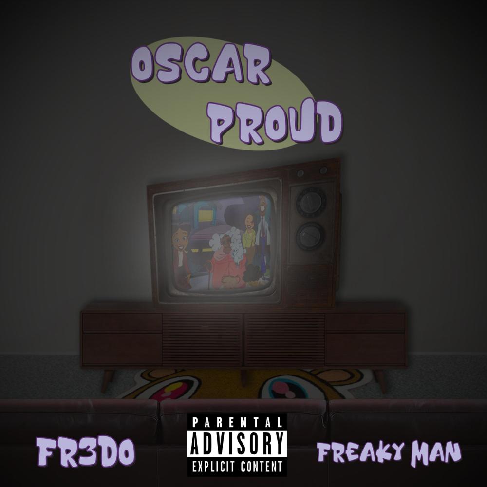 Oscar Proud (feat. Fr3do) (Explicit)