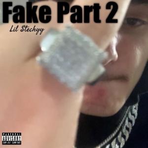 อัลบัม Fake, Pt. 2 (feat. Boyfifty) (Explicit) ศิลปิน Lil Steckyy