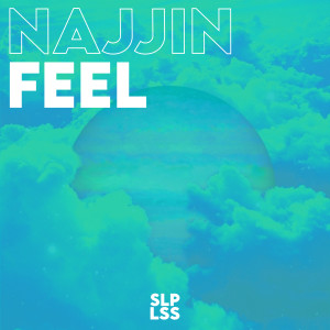 ดาวน์โหลดและฟังเพลง Feel so Good พร้อมเนื้อเพลงจาก Najjin