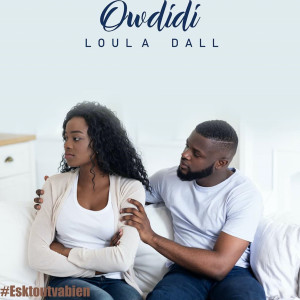 收聽OwDiDi的Loula Dall (Esktouvabien?)歌詞歌曲