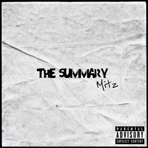 ดาวน์โหลดและฟังเพลง The Summary (Explicit) พร้อมเนื้อเพลงจาก ItsMitz