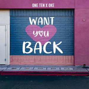 Oke的專輯ONETEN ~WANT U BACK (feat. OKE)