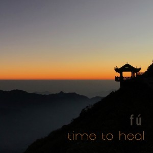 อัลบัม Time To Heal ศิลปิน Fu / Olsen
