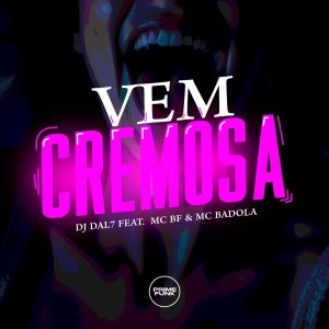 DJ DAL7的專輯Vem Cremosa (Explicit)