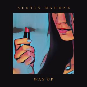 Album Way Up oleh Austin Mahone