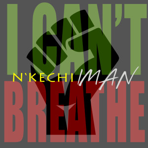 收听N'kechi IMAN的I Can't Breathe歌词歌曲