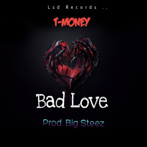 Listen to Bad Love song with lyrics from T-Money
