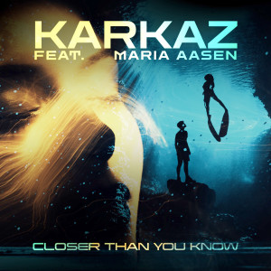 收聽Karkaz的Closer Than You Know歌詞歌曲
