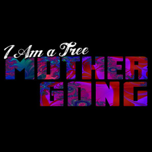 Mother Gong的專輯I Am a Tree