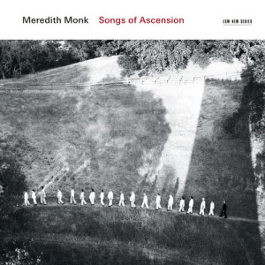 อัลบัม Songs Of Ascension ศิลปิน Meredith Monk